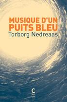 Couverture du livre « Musique d'un puits bleu » de Torborg Nedreaas aux éditions Cambourakis