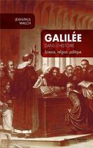 Couverture du livre « L'affaire Galilée » de Jean-Paul Walch aux éditions Nouveau Monde