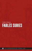 Couverture du livre « Fables subies » de Codex Urbanus aux éditions Criteres