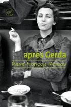 Couverture du livre « Après Gerda » de Pierre-Francois Moreau aux éditions Les Editions Du Sonneur