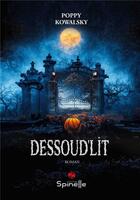 Couverture du livre « Dessoud'lit » de Poppy Kowalsky aux éditions Spinelle