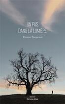 Couverture du livre « Un pas dans la lumière » de Thomas Pasqueaux aux éditions Editions Maia