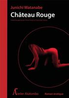 Couverture du livre « Château rouge » de Junichi Watanabe aux éditions Atelier Akatombo