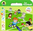 Couverture du livre « Le football » de Stephanie Ledu et Etsuko Watanabe et Jeremy Rouche et Benjmain Becue aux éditions Milan