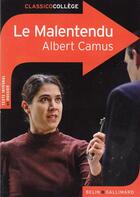 Couverture du livre « Le malentendu » de Albert Camus et Helene Doroszczuk aux éditions Belin Education