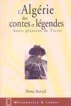 Couverture du livre « L Algerie Des Contes Et Legendes » de Aceval N aux éditions Maisonneuve Larose