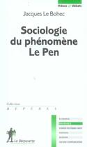 Couverture du livre « Sociologie du phenomene le pen » de Jacques Le Bohec aux éditions La Decouverte