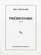 Couverture du livre « Préhistoire » de Eric Chevillard aux éditions Minuit