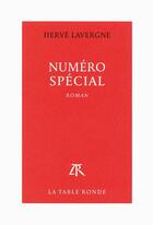 Couverture du livre « Numéro spécial » de Herve Lavergne aux éditions Table Ronde