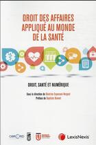 Couverture du livre « Droit des affaires appliqué au monde de la santé » de Beatrice Espesson aux éditions Lexisnexis