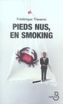 Couverture du livre « Pieds nus, en smoking » de Frederique Traverso aux éditions Belfond