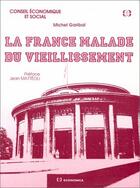 Couverture du livre « La France malade du vieillisement » de France. Conseil Economique aux éditions Economica