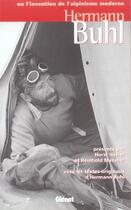 Couverture du livre « Hermann Buhl ou l'invention de l'alpinisme moderne » de Reinhold Messner et Horst Hofler aux éditions Glenat