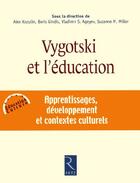 Couverture du livre « Vygotski et l'éducation ; apprentissages, développement et contextes culturels » de Kozulin/Gindis aux éditions Retz