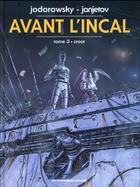 Couverture du livre « Avant l'Incal t.3 ; Croot » de Alexandro Jodorowsky et Zoran Janjetov aux éditions Humanoides Associes