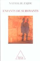 Couverture du livre « Enfants de survivants » de Nathalie Zajde aux éditions Odile Jacob