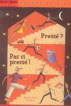 Couverture du livre « Presse, Pas Si Presse » de Friot Bernard aux éditions Milan