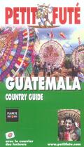 Couverture du livre « GUATEMALA (édition 2005) » de Collectif Petit Fute aux éditions Le Petit Fute