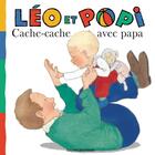 Couverture du livre « Léo et Popi : cache-cache avec papa » de Claire Clement aux éditions Bayard Jeunesse