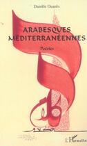 Couverture du livre « Arabesques mediterraneennes » de Daniele Ouanes aux éditions L'harmattan