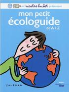 Couverture du livre « Mon petit écologuide de A à Z » de Nicolas Hulot aux éditions Cherche Midi