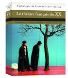 Couverture du livre « Le théâtre français du XX siècle » de  aux éditions Avant-scene Theatre