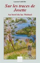Couverture du livre « Sur les traces de josette » de Laurent Gakuba aux éditions Paulo Ramand