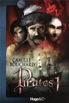 Couverture du livre « Pirates t.1 ; l'île de la licorne » de Camille Bouchard aux éditions Hugo Jeunesse