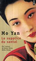 Couverture du livre « Le supplice du santal » de Mo Yan aux éditions Points