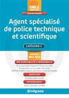 Couverture du livre « Agent spécialisé de police technique et scientifique ; catégorie C (concours 2017/2018) » de  aux éditions Studyrama