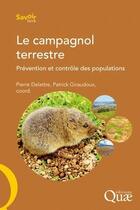 Couverture du livre « Le campagnol terrestre ; prévention et contrôle des populations » de Pierre Delattre et Patrick Giraudoux aux éditions Quae