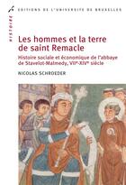 Couverture du livre « Les hommes et la terre de saint remacle. histoire sociale et economique de l abb » de Schroeder Nicolas aux éditions Universite De Bruxelles