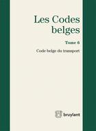 Couverture du livre « Les codes belges t.6 ; code belge du transport » de  aux éditions Bruylant