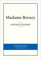 Couverture du livre « Madame Bovary » de Gustave Flaubert aux éditions Candide & Cyrano