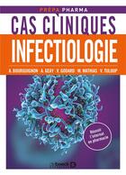 Couverture du livre « Cas cliniques infectiologie » de Marine Mathias et Alexane Bouirguignon et Vianney Tuloup aux éditions De Boeck Superieur