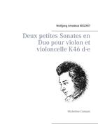 Couverture du livre « Deux petites Sonates en duo pour violon et violoncelle K46 d-e » de Wolfgang-Amadeus Mozart aux éditions Books On Demand