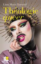 Couverture du livre « Théologie queer » de Linn Marie Tonstad aux éditions Labor Et Fides