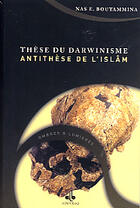 Couverture du livre « These du darwinisme, antithese de l'islam » de Boutammina N E. aux éditions Albouraq