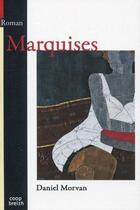 Couverture du livre « Marquises » de Daniel Morvan aux éditions Coop Breizh