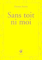 Couverture du livre « Sans toit ni moi » de Thomas Scotto aux éditions Thierry Magnier