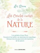 Couverture du livre « Les oracles cachés de la nature » de Liz Dean et Celia Hart aux éditions Contre-dires