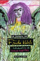 Couverture du livre « Journal De Frida Kahlo » de Carlos Fuentes et Lowe aux éditions Chene