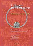 Couverture du livre « L'histoire en christianisme ; hommage à Jean Comby » de Daniel Moulinet et Jacques Gadille aux éditions Profac