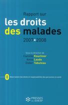 Couverture du livre « Rapport sur les droits des malades 2007/2008 » de Anne Laude et Didier Tabuteau et Camille Kouchner aux éditions Ehesp