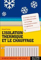 Couverture du livre « L'isolation thermique et le chauffage » de Gerard Calvat aux éditions Gallimard