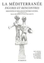 Couverture du livre « La Méditerranée : figures et rencontres ; identité et dialogue interculturel » de  aux éditions Publisud