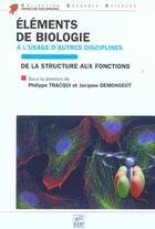 Couverture du livre « Éléments de biologie à l'usage d'autres disciplines ; de la structure à la fonction » de  aux éditions Edp Sciences
