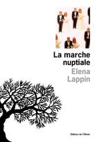 Couverture du livre « Marche nuptiale (la) » de Elena Lappin aux éditions Editions De L'olivier