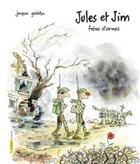Couverture du livre « Jules et Jim ; frères d'armes » de Jacques Goldstyn aux éditions Bayard Canada