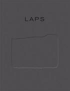 Couverture du livre « Laps » de Latifa Echakhch aux éditions Galerie Kamel Mennour